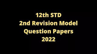 You are currently viewing 12th Second Revision Test Original Question Paper with Answer key 2022