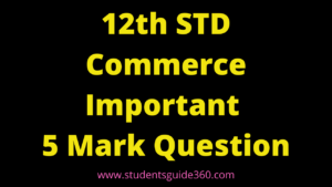 12th Commerce Important 5 Mark Question