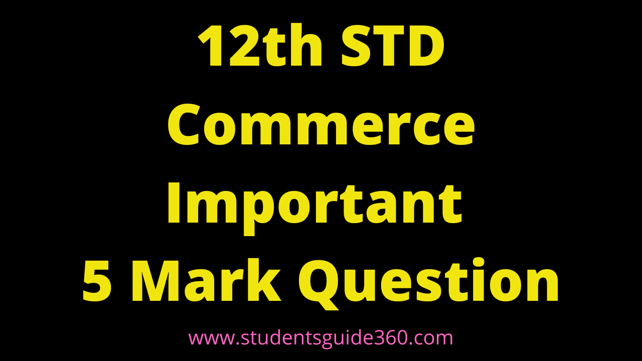 12th Commerce Important 5 Mark Question