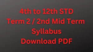 Read more about the article 4th to 12th (Term 2) 2nd Mid Term Syllabus