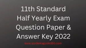 Read more about the article 11th Half Yearly Question Paper Answer Key 2022