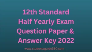 Read more about the article 12th Half Yearly Question Paper Answer Key 2022