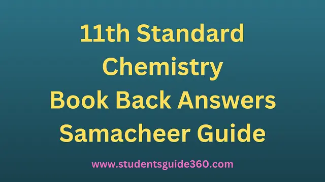 You are currently viewing 11th Chemistry Book Back Answers Guide