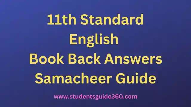 Read more about the article 11th English Book Back Answers Guide