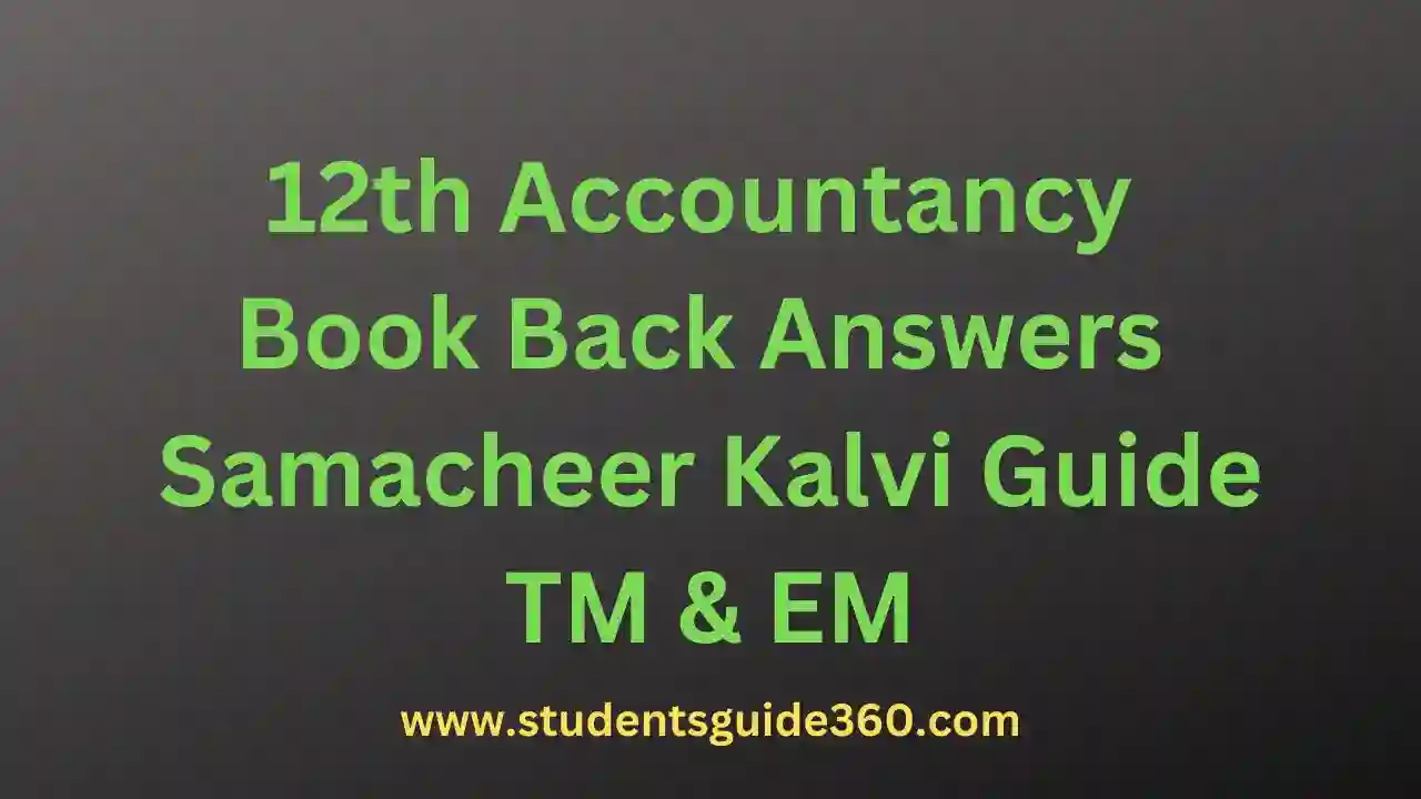 You are currently viewing 12th Accountancy Book Back Answers Guide