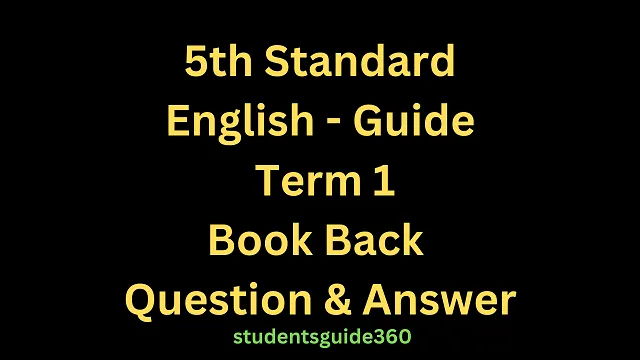 You are currently viewing 5th English Guide Term 1 Unit 1 Earth the Desolated Home