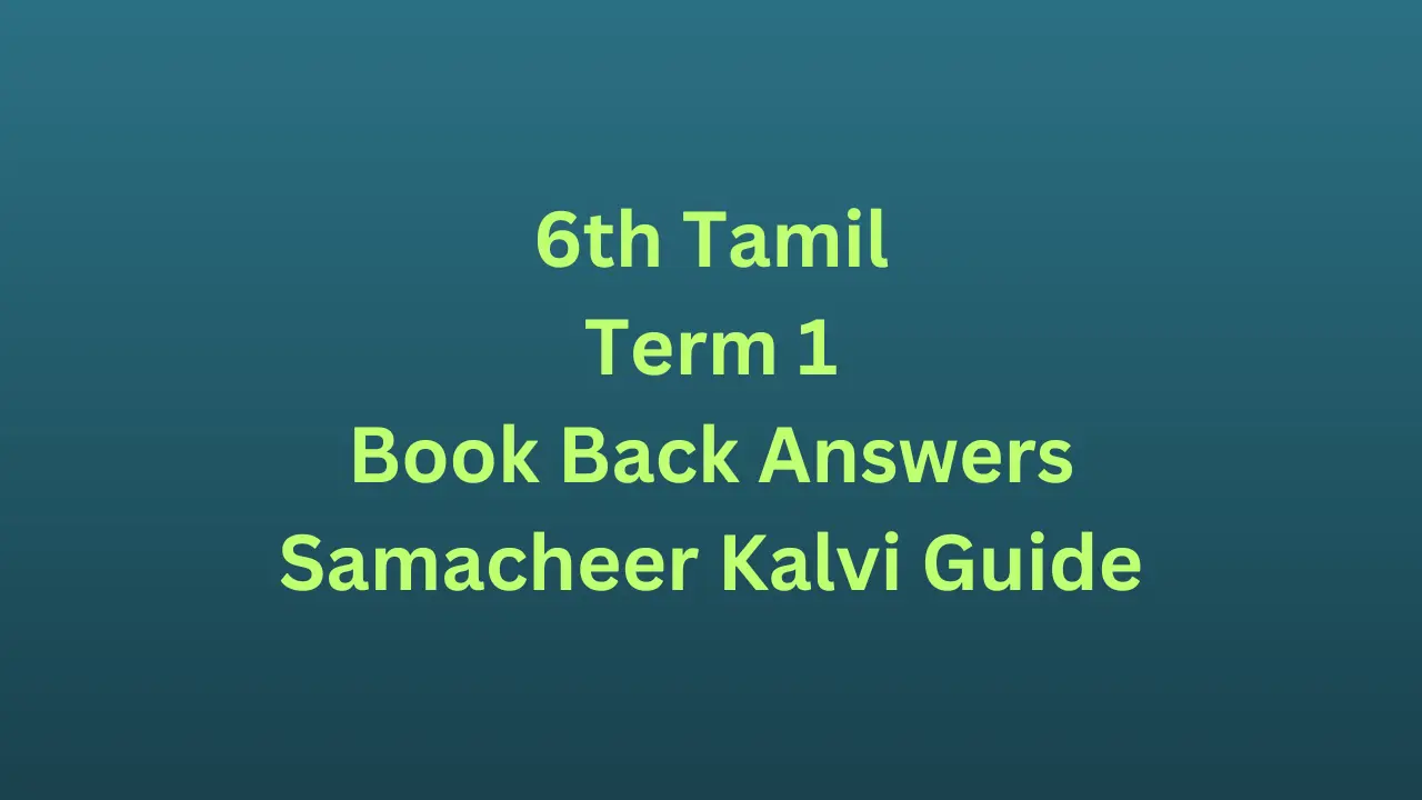 You are currently viewing 6th Tamil Guide Term 1 Lesson 3.2