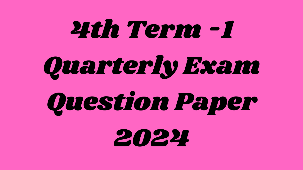 Read more about the article 4th Social Science Term 1 Question Paper 2024