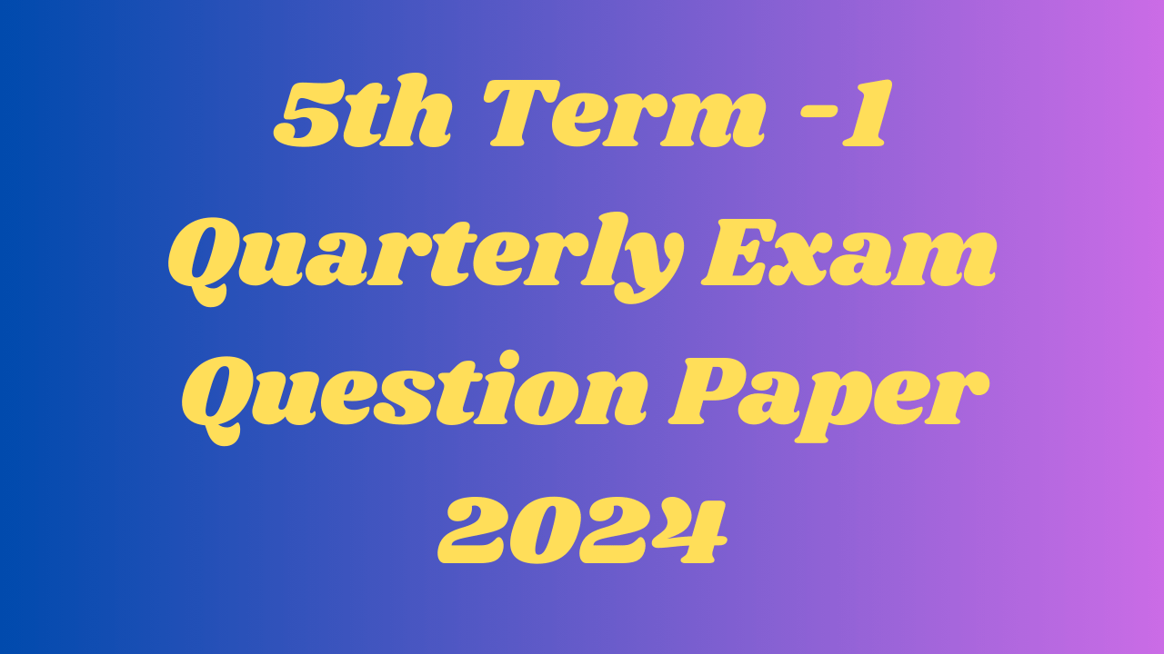 Read more about the article 5th Social Science Term 1 Question Paper 2024