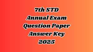 Read more about the article 7th Maths Annual Exam Question Paper 2025